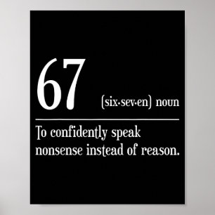 Funny 67 Definition The Meaning Of 67 Meme Six Sev Poster