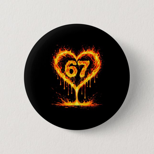 Funny 67 Flames Heart Love Six Seven Meme Celebrat Button (Front)