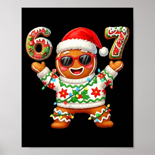 Funny 67 Gingerbread Six Seven Ice Cream Drip Chri Poster (Front)