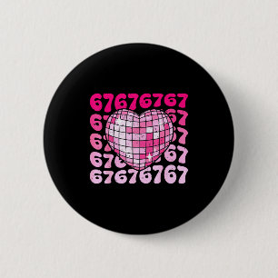 Funny 67 Heart Disco Ball Valentine's Day Six Seve Button