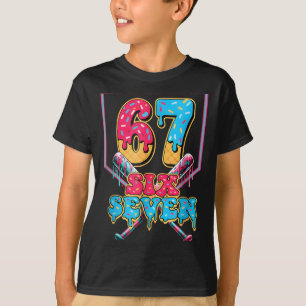 Funny 67 Ice Cream Drip Baseball Six Seven Gift Fo T-Shirt