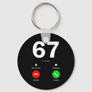Funny 67 Is Calling 6-7 Meme Six Seven 6 7 Gen Alp Keychain