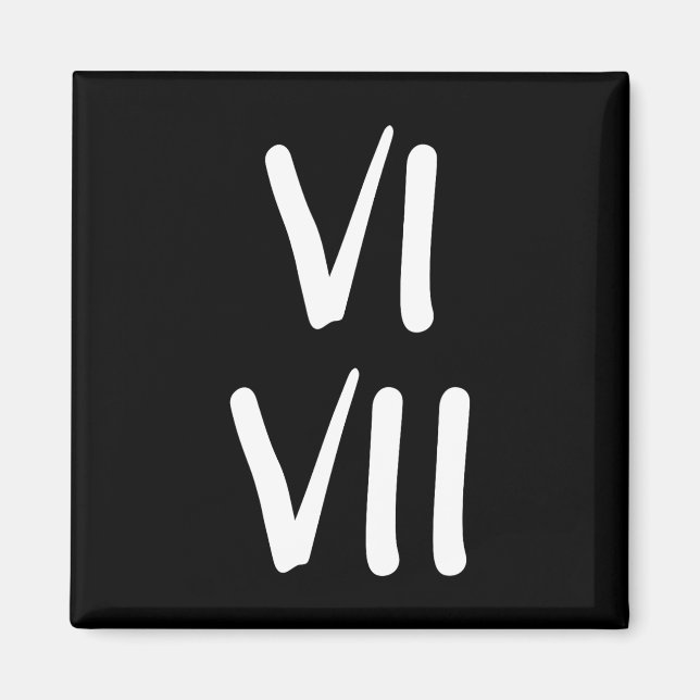 Funny 67 Kids Joke 6 And 7 Roman Numerals  Magnet (Front)