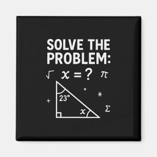 Funny 67 Math Meme Solve The Problem Teacher For S Magnet
