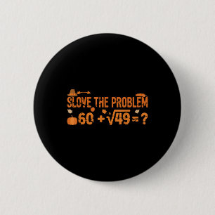 Funny 67 Math Meme Thanksgiving Gen Alpha Pemdas T Button