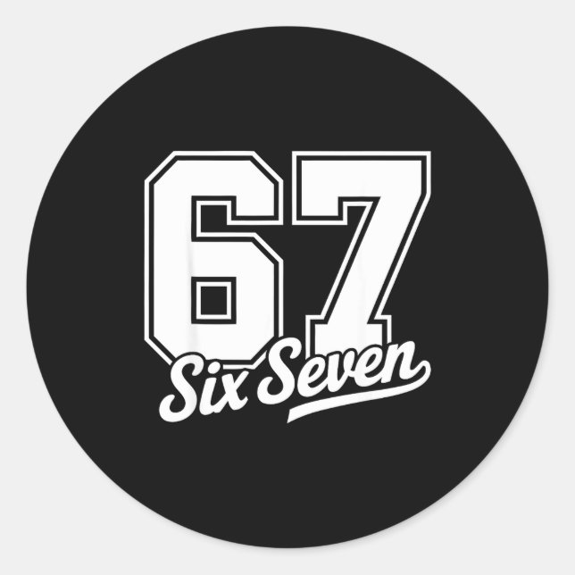 Funny 67 Meme 6 7  Classic Round Sticker (Front)