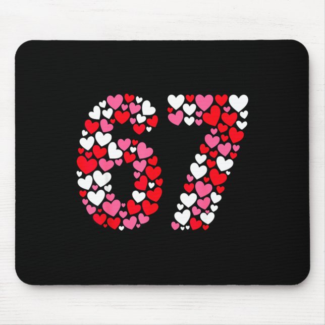 Funny 67 Meme 6 7 Gen Alpha Slang For Valentine’s  Mouse Pad (Front)