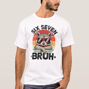 Funny 67 Meme Boys Kids 6 7 Six Seven Bruh Raccoon T-Shirt