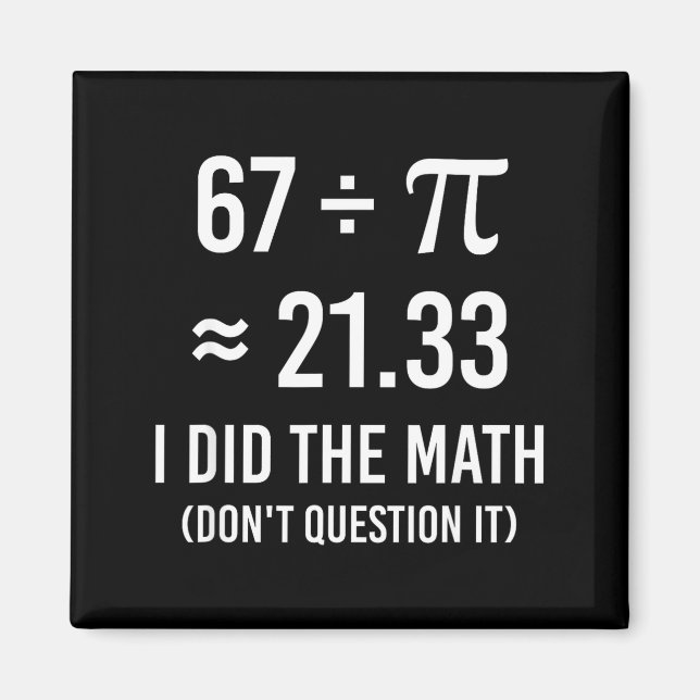 Funny 67 meme day math  magnet (Front)
