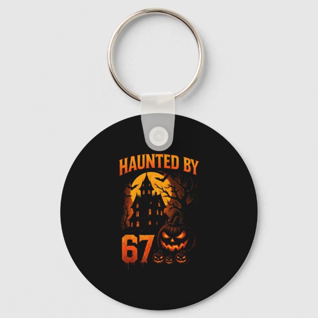 Funny 67 Meme Halloween Haunted Spooky Six Seven P Keychain (Front)