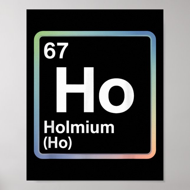 Funny 67 Meme Holmium Physics Science Teacher Joke Poster (Front)