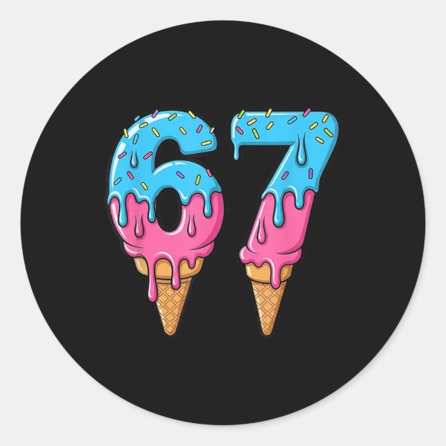 Funny 67 Meme Ice Cream Drip Six Seven Gen Z  Classic Round Sticker (Front)