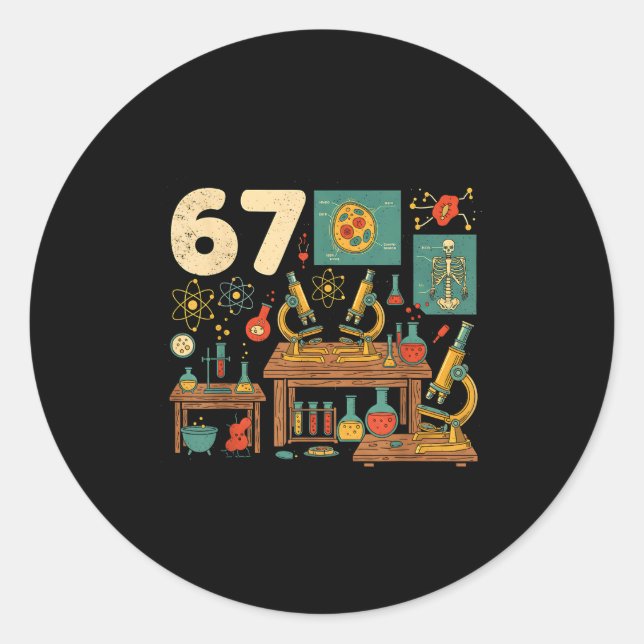 Funny 67 Meme Science Teacher Students Six Seven M Classic Round Sticker (Front)