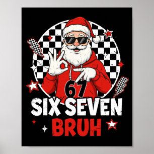 Funny 67 Meme Six Seven Christmas Bruh Santa Kids Poster