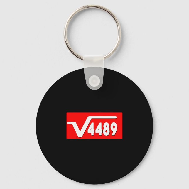 Funny 67 Meme Square Root 4489 Slang Math Teacher  Keychain (Front)