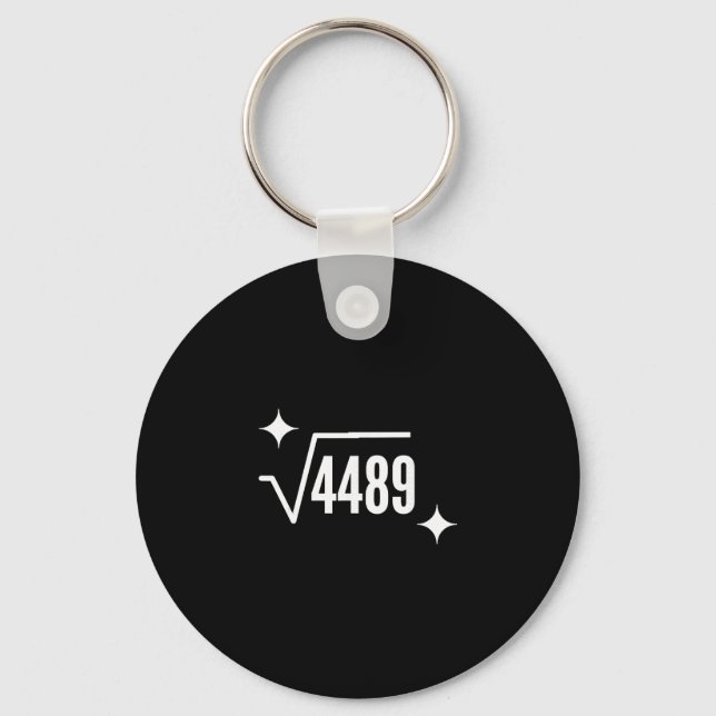 Funny 67 Meme Square Root 4489 Slang Math Teacher  Keychain (Front)