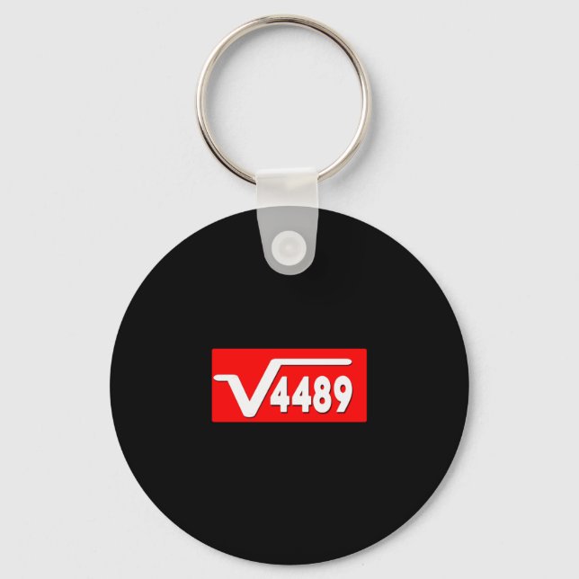 Funny 67 Meme Square Root 4489 Slang Math Teacher  Keychain (Front)