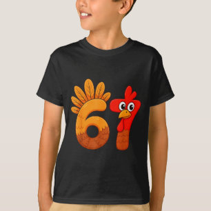 Funny 67 Meme Thanksgiving Turkey Day 6 7 Holiday T-Shirt