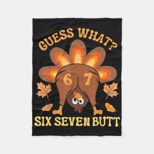 Funny 67 Meme Thanksgiving Turkey Guess What Six S Fleece Blanket