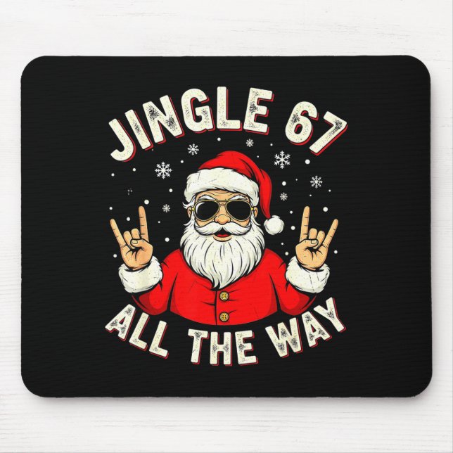 Funny 67 Rock On Santa Six Seven Trendy Meme Holid Mouse Pad (Front)
