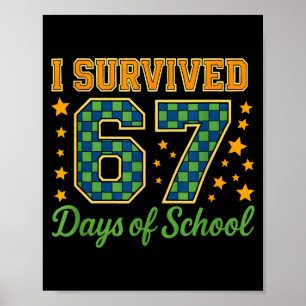 Funny 67 School Meme Design _ I Survived 67 Days Poster