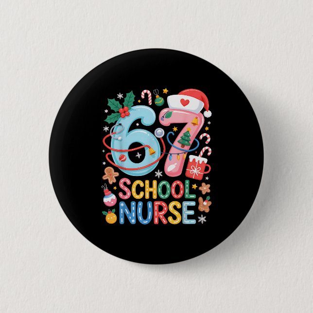 Funny 67 School Nurse Christmas Xmas Meme Holiday  Button (Front)
