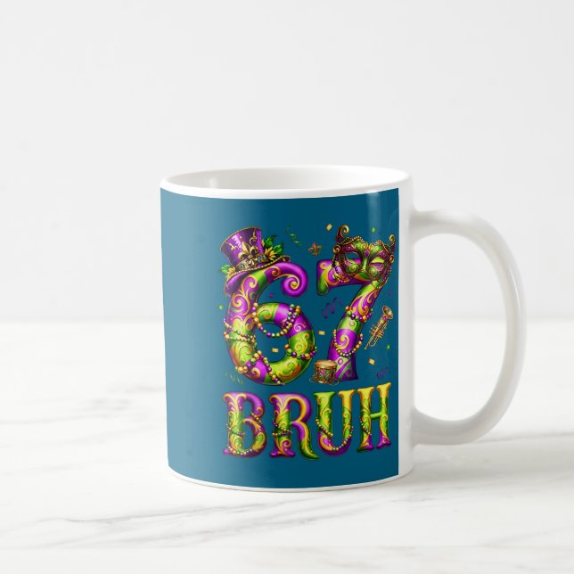 Funny 67 Six Seven Bruh Mardi Gras Costume Carniva Coffee Mug (Right)