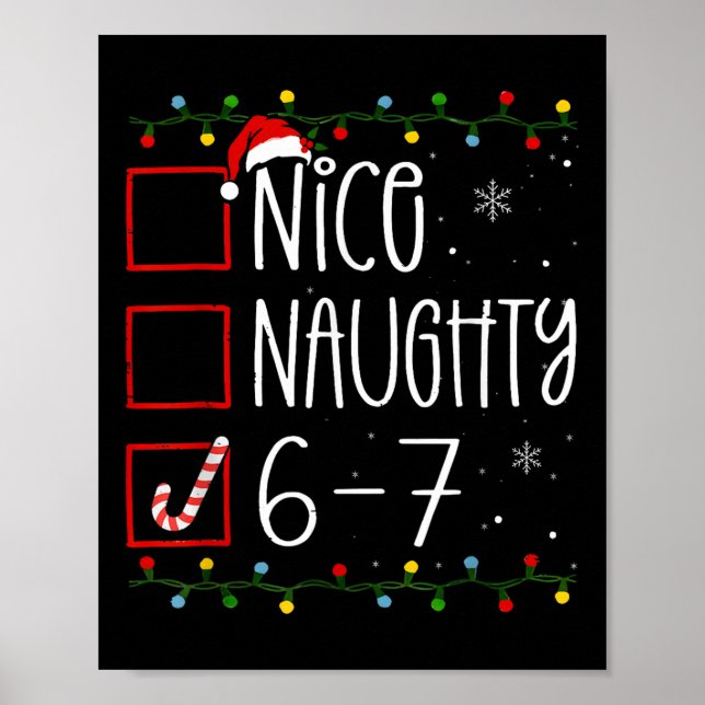 Funny 67 Six Seven Meme Christmas Naughty Nice Lis Poster (Front)