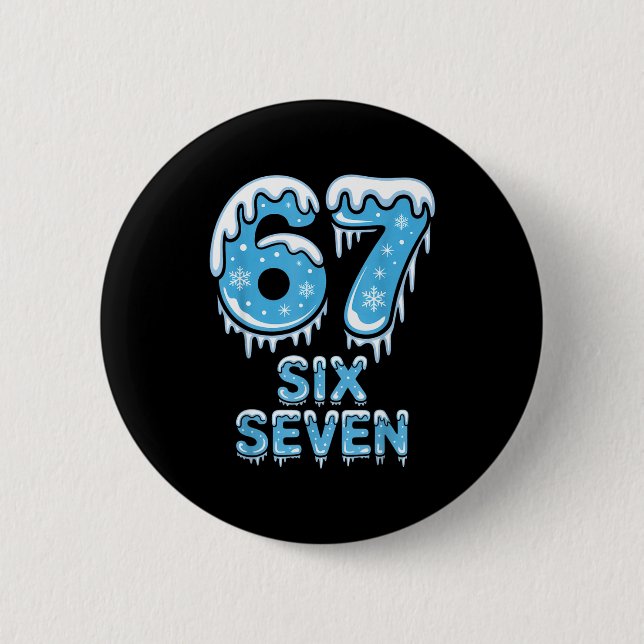 Funny 67 Six Seven Meme Icy Snow Winter Christmas  Button (Front)