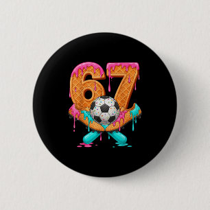 Funny 67 Soccer Drip Number 67 Soccer _1 Button
