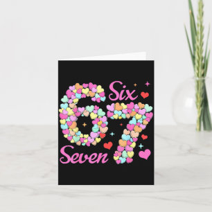 Funny 67 Valentine Six Seven Candy Heart 6 7 Meme Card