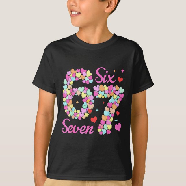 Funny 67 Valentine Six Seven Candy Heart 6 7 Meme  T-Shirt (Front)