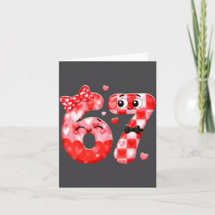 Funny 67 Valentines Meme Six Seven Heart 6 7 Women Card