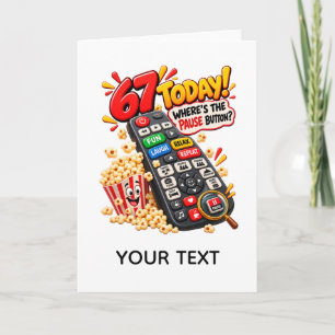 Funny 67th Birthday Pause Button Card