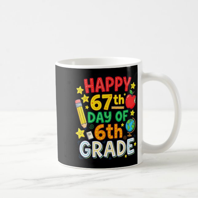 Funny 67th Day Of 6th Grade Teacher Student Six Se Coffee Mug (Right)
