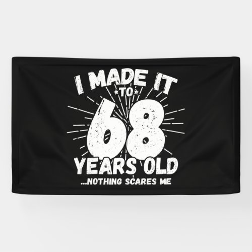 Funny 68th Birthday Quote Sarcastic 68 Year Old Banner