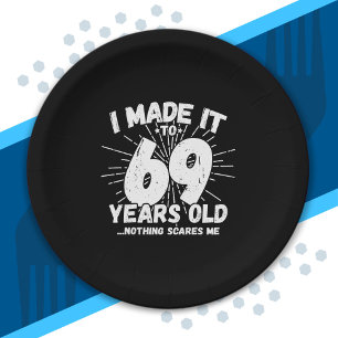 Funny 69th Birthday Quote Sarcastic 69 Year Old Paper Plates