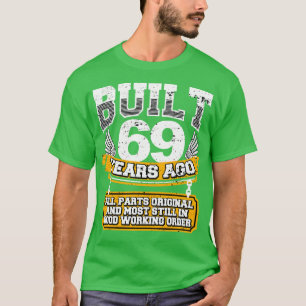 Funny 69th Birthday Shirt Vintage Built 69 Years A