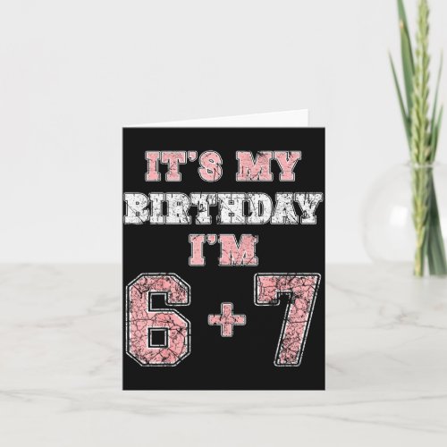 Funny 6 7 13th Birthday Six Seven Teenager 13 Year