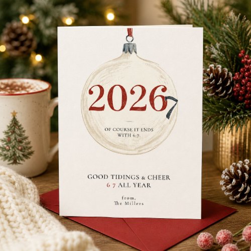 Funny 6 7 All Year 2026 Christmas Greeting Card
