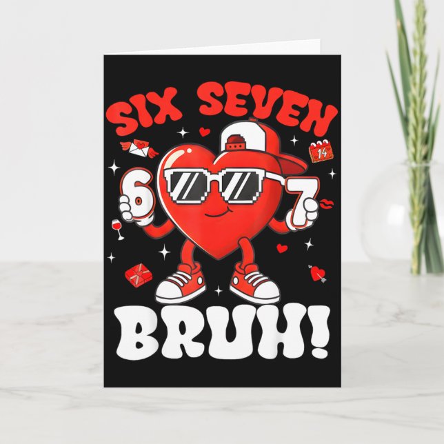Funny 6 7 Meme 67 Six Seven Bruh Valentine Heart M Card (Front)