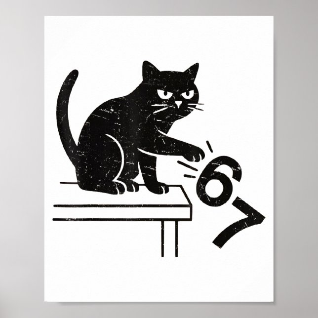 Funny 6 7 Meme Cat Knocking Off 67  Poster (Front)