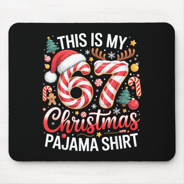 Funny 6-7 Meme Gen Alpha This Is My 67 Christmas P Mouse Pad (Front)