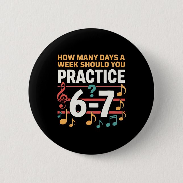 Funny 6 7 Meme How Many Days A Week Should You Pra Button (Front)