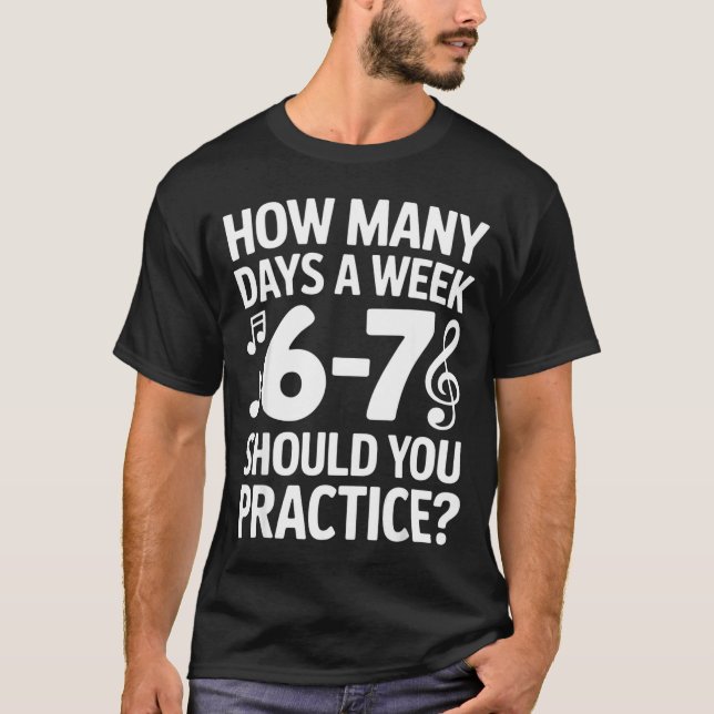 Funny 6 7 Meme Music Students Six Seven Outfit Mus T-Shirt (Front)