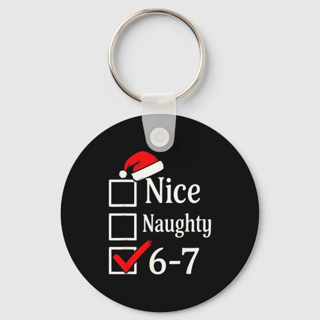 Funny 6-7 Meme Nice Naughty 67 Christmas Brain Rot Keychain (Front)