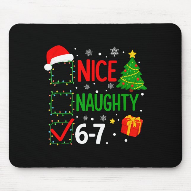 Funny 6-7 Meme Nice Naughty 67 Christmas Brain Rot Mouse Pad (Front)