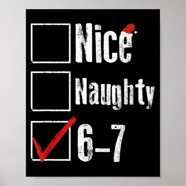 Funny 6-7 Meme Nice Naughty 67 Christmas Brain Rot Poster (Front)