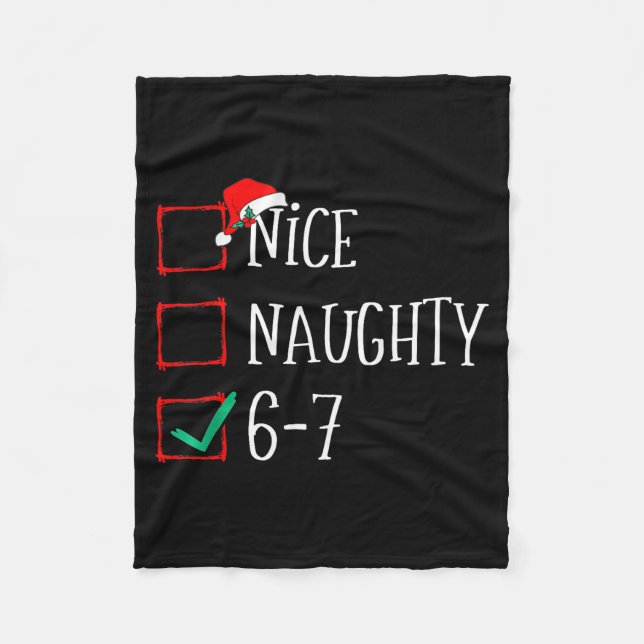 Funny 6-7 Meme Nice Naughty 67 Christmas Six Seven Fleece Blanket (Front)