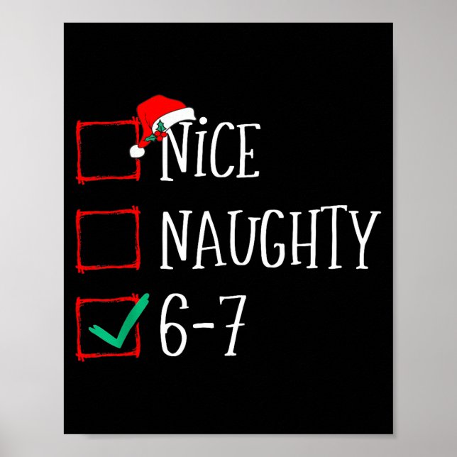Funny 6-7 Meme Nice Naughty 67 Christmas Six Seven Poster (Front)
